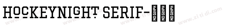 Hockeynight Serif字体转换